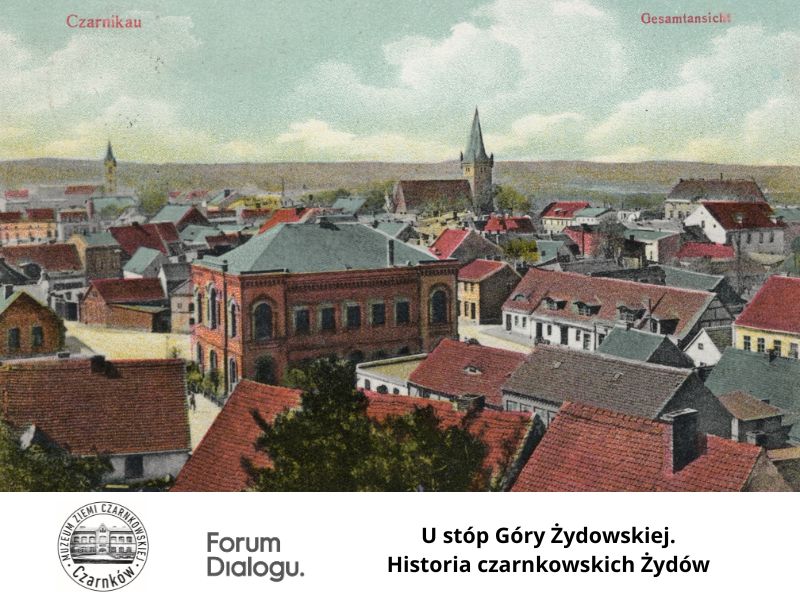 U st&oacute;p G&oacute;ry Żydowskiej. Historia czarnkowskich Żyd&oacute;w.