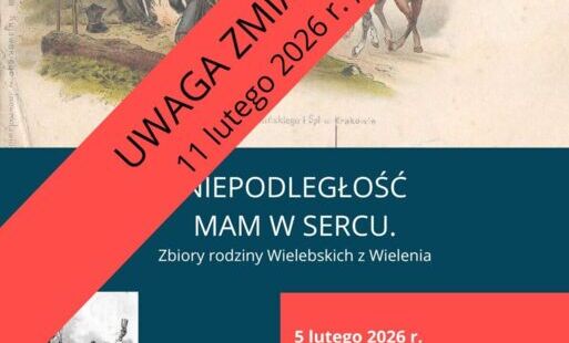 Plakat Wernisaż wystawy Niepodległość w sercu- odwołany